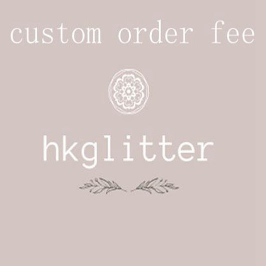 Custom Order Fee- rush shipping fee, mould fee, Design fee, Special orders fee, etc